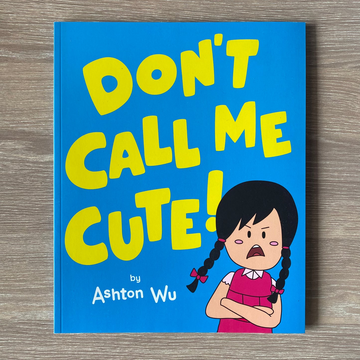 Don't Call Me Cute by Ashton Wu