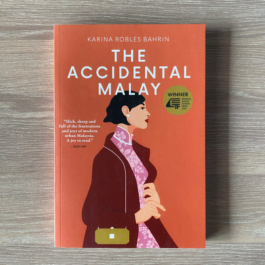 The Accidental Malay by Karina Robles Bahrin